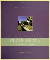 Village Homes: A Community By Design (Case Studies Land Community Design) 1559631112 Book Cover