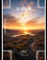 El Origen: Editorial Luz Verde (Spanish Edition) B0H8NZ9LKB Book Cover
