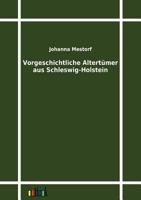 Vorgeschichtliche Altert Mer Aus Schleswig-Holstein 3864031885 Book Cover