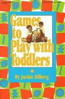 Games to Play With Toddlers (Games to Play Series, 2)