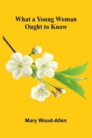 What A Young Woman Ought To Know 9366389910 Book Cover