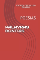 PALAVRAS BONITAS: POESIAS (POESIAS DE ANDREA CARVALHO SOARES) (Portuguese Edition) B08HRZN2BS Book Cover