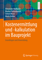Kostenermittlung und -kalkulation im Bauprojekt: Grundlagen und Anwendung 3658389265 Book Cover
