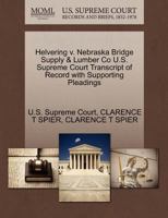Helvering v. Nebraska Bridge Supply & Lumber Co U.S. Supreme Court Transcript of Record with Supporting Pleadings 1270314394 Book Cover