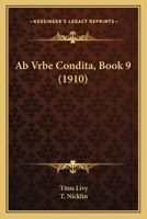 Ab Vrbe Condita, Book 9 1160280460 Book Cover