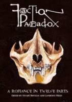 Faction Paradox: A Romance in Twelve Parts 0956560547 Book Cover