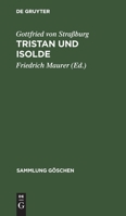 Sammlung Goschen: Tristan und Isolde; Gottfried von Straburg 3110068419 Book Cover