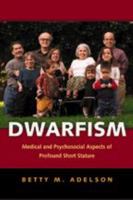 Dwarfism: Medical and Psychosocial Aspects of Profound Short Stature 0801881226 Book Cover