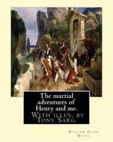 Antique Rare The Martial Adventures of Henry and Me by William Allen White 198650011X Book Cover