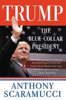 Trump: The Blue-Collar President 1546075925 Book Cover