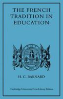 The French Tradition in Education, Ramus to Mme. Necker de Saussure 1018136266 Book Cover