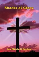 Shades of Glory 1608627217 Book Cover