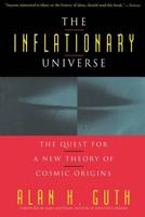 The Inflationary Universe: The Quest for a New Theory of Cosmic Origins 0201328402 Book Cover