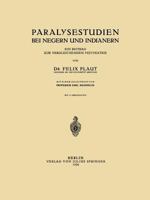 Paralysestudien Bei Negern Und Indianern: Ein Beitrag Zur Vergleichenden Psychiatrie 3642504426 Book Cover