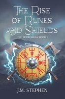 The Rise of Runes and Shields: The Seidr Saga Book 1 1955065500 Book Cover