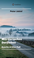 M?rderisches Dorfleben: Boschs dritter Fall 3347269845 Book Cover