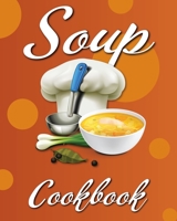 Soup Cookbook: Easy Soup Recipes, A Soup Cookbook with Authentic Recipes, Soup Cookbook For Beginners 3755129124 Book Cover