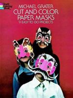 Cut and Color Paper Masks (Cut-Out Masks) 0486231712 Book Cover