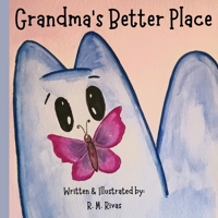 Grandma's Better Place B0BKSXD8FD Book Cover