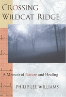 Crossing Wildcat Ridge: A Memoir of Nature and Healing 0820320900 Book Cover