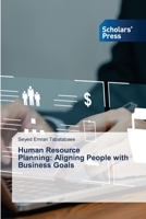 Human Resource Planning: Aligning People with Business Goals 6208847311 Book Cover