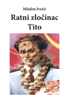 RATNI ZLOČINAC TITO 1716888026 Book Cover