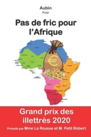 Pas de fric pour l'Afrique (French Edition) B089M1H6YD Book Cover