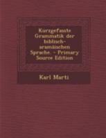 Kurzgefasste Grammatik Der Biblisch-Aramaischen Sprache 1149430346 Book Cover