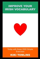 Improve your Irish Vocabulary Today with these 2000 Simple Exercises null Book Cover