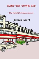 Paint the Town Red: The Peckham Novels - Book 3 1533112231 Book Cover