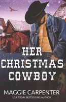 Her Christmas Cowboy 0692601333 Book Cover