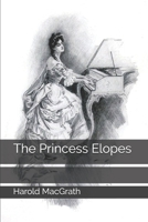 The Princess Elopes 1494913283 Book Cover