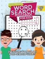 Word Search Puzzle Book for Kids: Ages 4 years Old and Above, Basic Level B08HJ5DCXN Book Cover