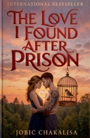 The Love I Found After Prison B0GRPV6WMZ Book Cover
