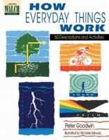 How Everyday Things Work: 60 Descriptions And Activities 082511974X Book Cover