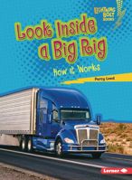 Look Inside a Big Rig: How It Works B0C8LNWT5W Book Cover