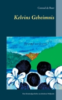 Kelvins Geheimnis: Eine Kriminalgeschichte am absoluten Nullpunkt (German Edition) 3753423211 Book Cover