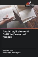 Analisi agli elementi finiti dell'osso del femore 6205710404 Book Cover