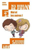 Ma Biblio de Philo - Tome 2: Moi Et Les Autres! 1976318866 Book Cover