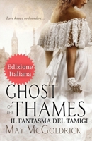 Ghost of the Thames (Il Fantasma del Tamigi) (Italian Edition) 108812397X Book Cover