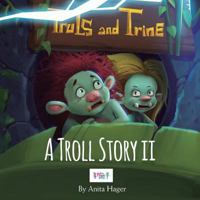 Truls and Trine A troll story II 153954589X Book Cover