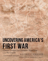 Uncovering America's First War: Contact, Conflict, and Coronado's Expedition to the Rio Grande 0826367933 Book Cover