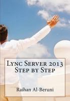 Lync Server 2013 Step by Step (Microsoft Mania) 1483983854 Book Cover