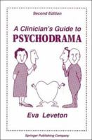 A Clinician's Guide to Psychodrama: Third Edition 0826122620 Book Cover