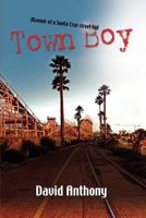 Town Boy: Memoir of a Santa Cruz Street Kid 1614344426 Book Cover