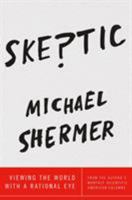 Skeptic: Viewing the World with a Rational Eye 1627791388 Book Cover