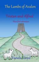 The Lambs of Avalon: Tristan and Alfred 1546873503 Book Cover
