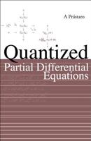 Quantized Partial Differential Equations 9812387641 Book Cover