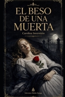 El beso de una muerta (Spanish Edition) B0HD6CMX4T Book Cover