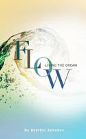 Flow: Living the Dream 1539479056 Book Cover